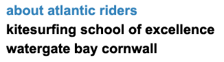 About Atlantic Riders Kitesurfing School of Excellence Watergate Bay Cornwall